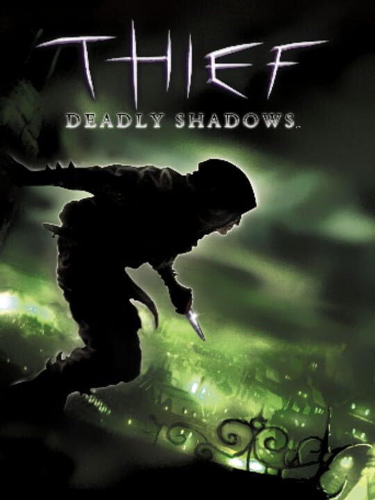 Thief: Deadly Shadows