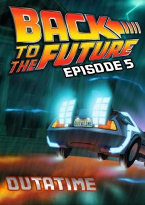 Back to the Future: The Game - Episode 5: OUTATIME