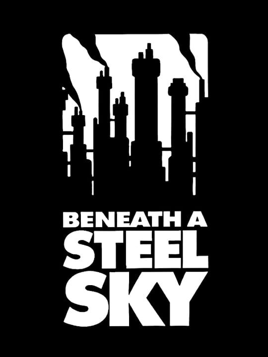 Beneath a Steel Sky