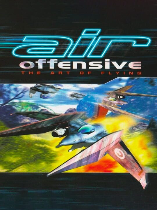 Air Offensive: The Art of Flying