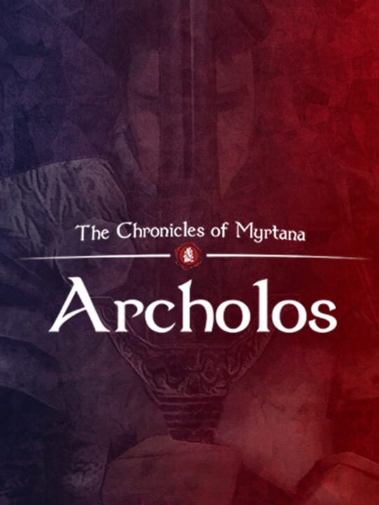 The Chronicles of Myrtana: Archolos