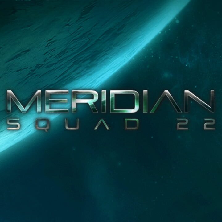 Meridian: Squad 22